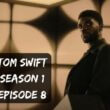 Tom Swift Season 1 Episode 8 ⇒ Countdown, Release Date, Spoilers, Recap, & Trailer