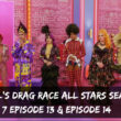 When Is RuPaul's Drag Race All Stars season 7 Episode 13 Coming Out