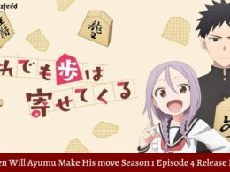 When Will Ayumu Make His Move Season 1 Episode 04: Countdown, Release Date, Spoiler, and Cast