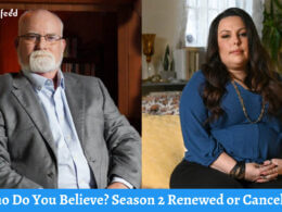 Who Do You Believe Season 2 Renewed or Cancel