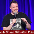Who Is Shane Gillis Girl Friend