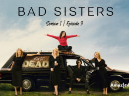 Bad Sisters Season 1 Episode 3 Release Date