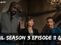 Evil Season 3 Episode 11 & 12 : Countdown, Release Date, Spoilers, Recap & Trailer