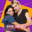 Good Trouble Season 4 Episode 17 titled "Wake Up From Your Reverie" : Where to Watch, Countdown, Release Date, Spoiler and Cast