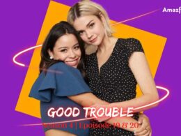 Good Trouble Season 4 Episode 19 & 20 : Where to Watch, Countdown, Release Date, Spoiler and Cast
