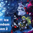 Is RWBY: Ice Queendom Season 2 Renewed Or Cancelled