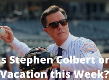 Is Stephen Colbert on Vacation this Week?