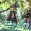 Made in Abyss Season 2 Episode 9 : Where to Watch, Countdown, Release Date, Recap, Cast & Spoiler