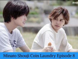 Minato Shouji Coin Laundry Episode 8 ⇒ Countdown, Release Date, Spoilers, Recap, Cast & News Updates