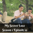 My Secret Love Season 1 Episode 12 Countdown