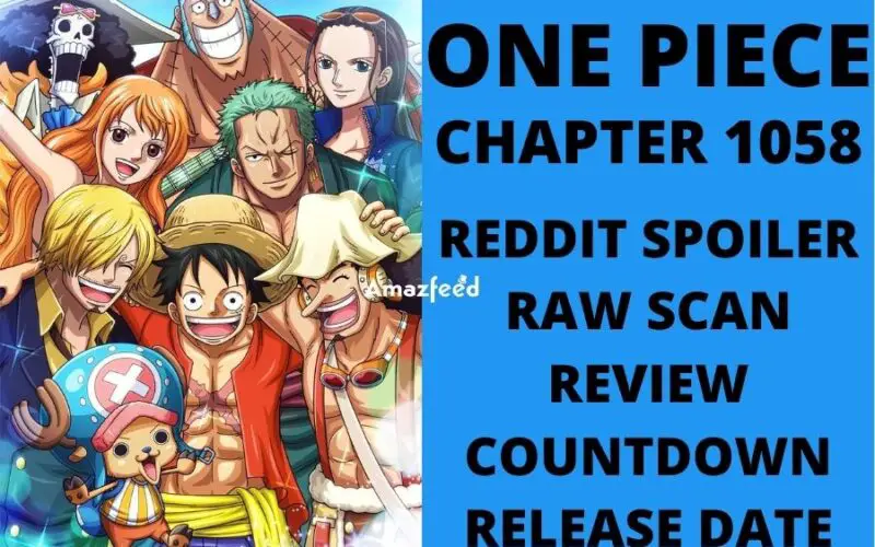 One Piece Chapter 1058 Initial Reddit Spoilers, Count Down, English Raw Scan, Release Date, & Everything You Want to Know