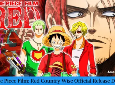 One Piece Film Red Country Wise Official Release Date