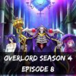 Overlord Season 4 Episode 8 ⇒ Release Date, Recap, Countdown, Spoiler, & Teaser