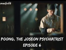 Poong, The Joseon Psychiatrist Episode 6 : Release Date, Countdown, Spoiler, Recap & Teaser