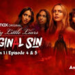 Pretty Little Liars Original Sin Season 1 Episode 4 & 5 Release Date