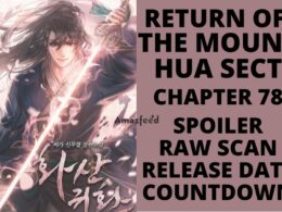 Return Of The Mount Hua Sect Chapter 78 Spoiler, Raw Scan, Color Page, Release Date, Countdown
