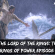 The Lord of the Rings The Rings of Power Episode 2 Recap