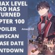 The Max Level Hero Has Returned Chapter 100 Spoiler, Release Date, Raw Scan, Countdown, Color Page