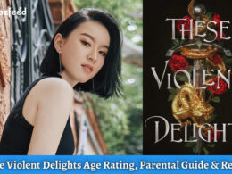 These Violent Delights Age Rating, Parental Guide & Review