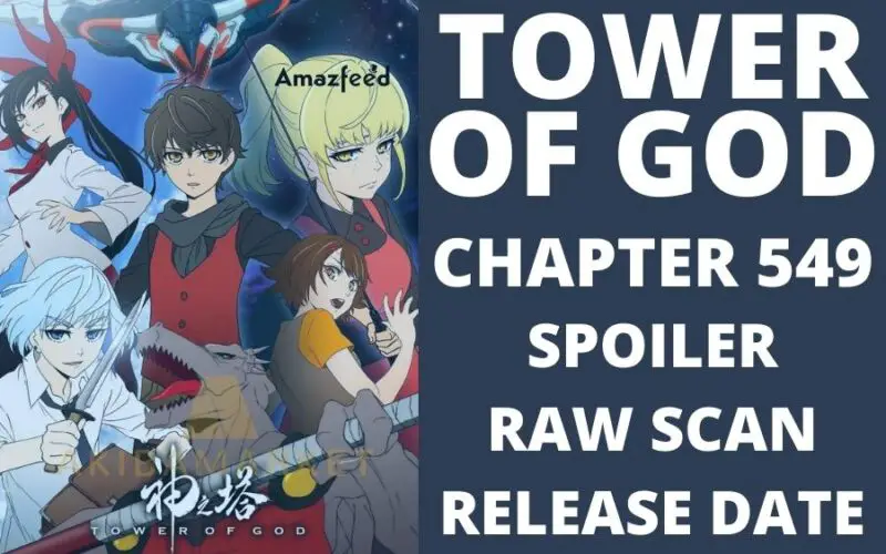 Tower Of God Chapter 549 Spoiler, Raw Scan, Color Page, Release Date
