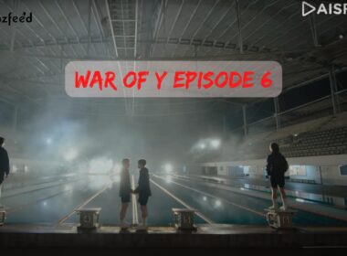 War of Y Episode 6 : Release Date, Countdown, Cast, Premiere Time, Teaser and More