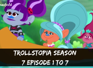 What can you expect from Trollstopia Season 7 episode 1 to 7