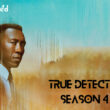 When Is True Detective Season 4 Coming Out (Release Date)