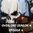 overlord season 4 episode 6 release date