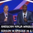 American Ninja Warrior Season 14 Episode 14 & 15 : Release Date, Countdown, Recap, Spoilers & Where to Watch
