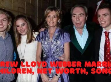 Andrew Lloyd Webber Marriage, Children, Net Worth, Songs