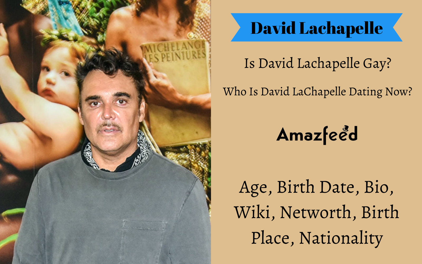 Is David Lachapelle Gay? Who Is David LaChapelle Dating Now? - David