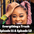Everything's Trash Episode 11 & Episode 12 countdown