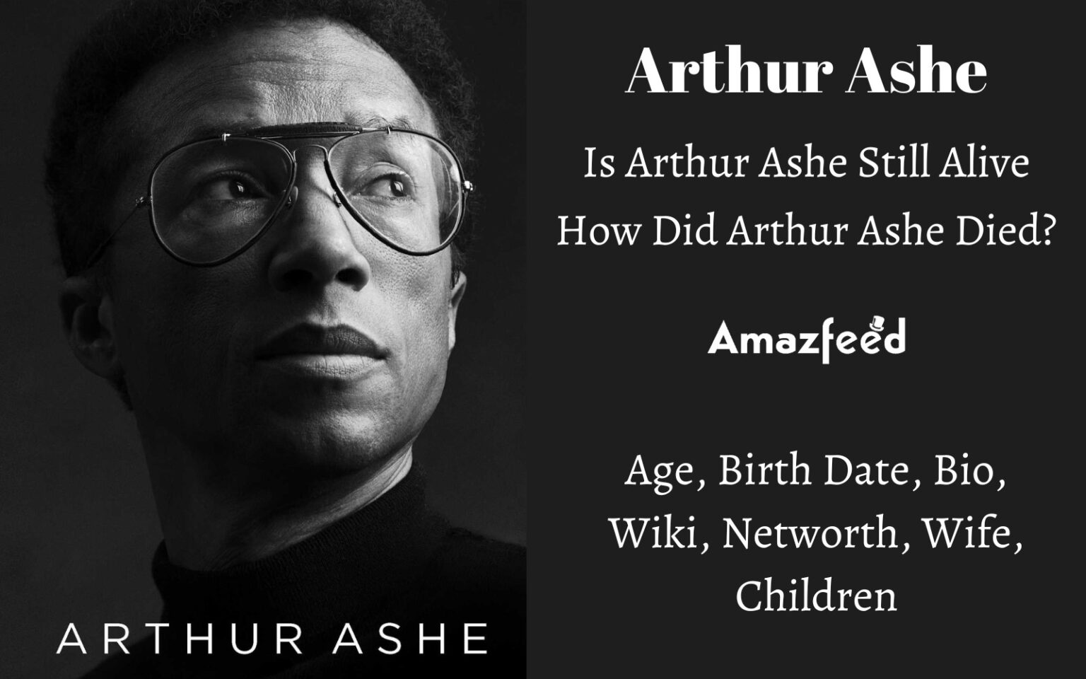 Is Arthur Ashe Still Alive, Arthur Ashe Age, Birth Date, Bio, Wiki