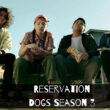 Is Reservation Dogs Season 3 Renewed Or Cancelled