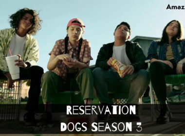 Is Reservation Dogs Season 3 Renewed Or Cancelled