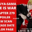 Kaguya Sama Love Is War Chapter 279 Spoiler, Raw Scan, Release Date, Color Page