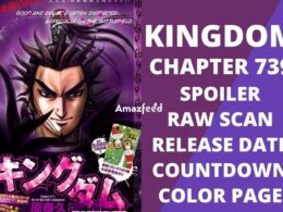 Kingdom Chapter 739 Spoiler, Raw Scan, Countdown, Color Page, Release Date