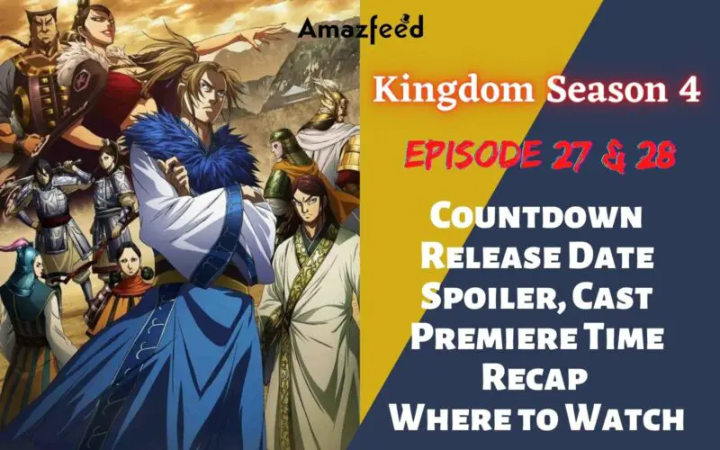 Is Kingdom Season 4 Episode 27 & 28 Coming or Not? Is Kingdom Season 4 Ended? Know more about Kingdom Season 4