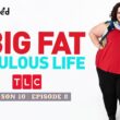 My Big Fat Fabulous Life Season 10 Episode 8 : Countdown, Release Date, Cast, Storyline & Recap