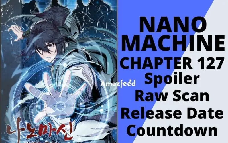 Nano Machine chapter 127 Spoiler, Raw Scan, Color Page, Release Date, Countdown