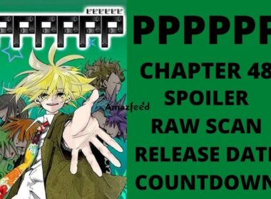 PPPPPP Chapter 48 Spoiler, Raw Scan, Color Page, Release Date & Everything You Want to Know