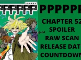 PPPPPP Chapter 52 Spoiler, Raw Scan, Color Page, Release Date & Everything You Want to Know