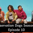 Reservation Dogs Season 2 Episode 10 "I Still Believe" Release Date, Countdown, Spoiler, Teaser, Cast & Recap