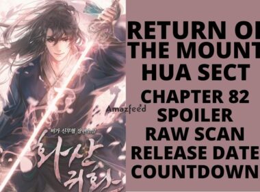 Return Of The Mount Hua Sect Chapter 82 Spoiler, Raw Scan, Color Page, Release Date, Countdown