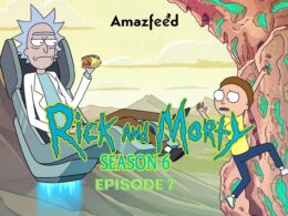 Rick and Morty Season 6 Episode 7 ⇒ Spoiler, Release Date, Recap, Cast & Promo