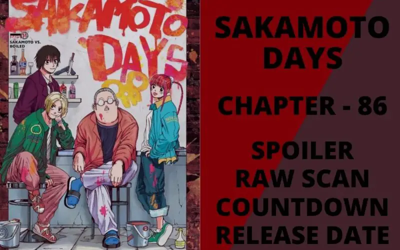 Sakamoto Days Spoiler, Release Date, Raw Scan, Countdown