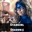 Stargirl Season 5 Release date & time