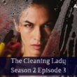 The Cleaning Lady Season 2 Episode 3 : Preview, Where to Watch, Release Date, Countdown & Trailer