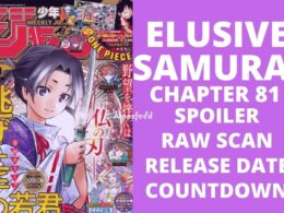 The Elusive Samurai Chapter 81 Spoiler, Release Date, Raw Scan, CountDown