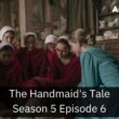 The Handmaid’s Tale Season 5 Episode 6 Premiere Time in different time zones